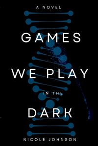 Cover image for Games We Play in the Dark