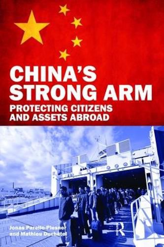 Cover image for China's Strong Arm: Protecting Citizens and Assets Abroad