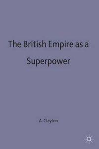 Cover image for The British Empire as a Superpower