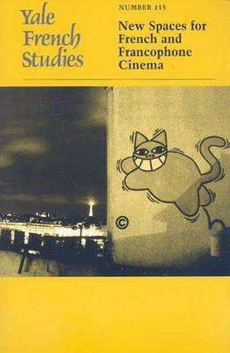 Cover image for Yale French Studies, Number 115: New Spaces for French and Francophone Cinema