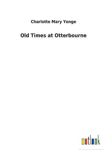 Cover image for Old Times at Otterbourne