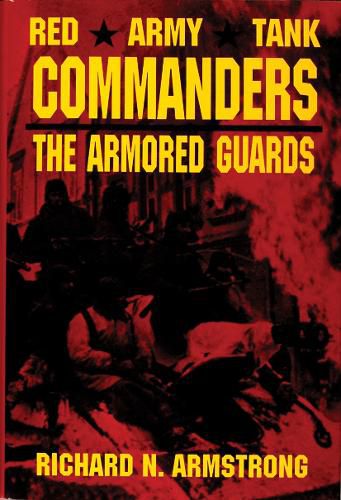 Cover image for Red Army Tank Commanders: The Armored Guards