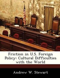 Cover image for Friction in U.S. Foreign Policy