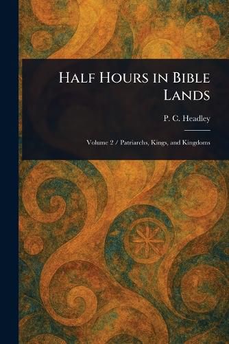Cover image for Half Hours in Bible Lands