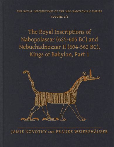 The Royal Inscriptions of Nabopolassar (625-605 BC) and Nebuchadnezzar II (604-562 BC), Kings of Babylon, Part 1