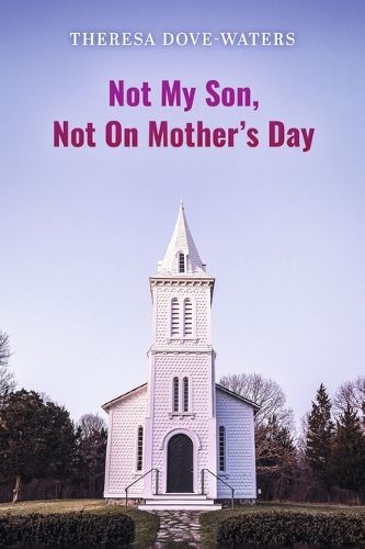 Cover image for Not My Son Not on Mothers' Day