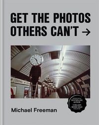 Cover image for Get the Photos Others Can't