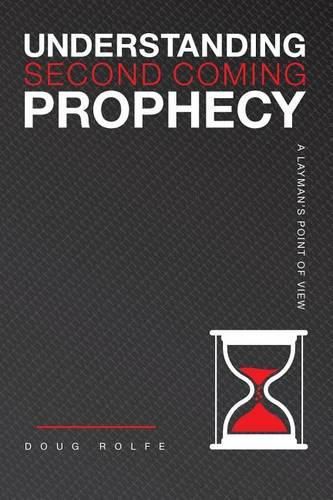 Cover image for Understanding Second Coming Prophecy  A Layman's Point of View