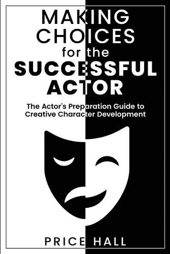 Cover image for MAKING CHOICES for The SUCCESSFUL ACTOR