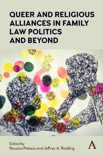 Cover image for Queer and Religious Alliances in Family Law Politics and Beyond