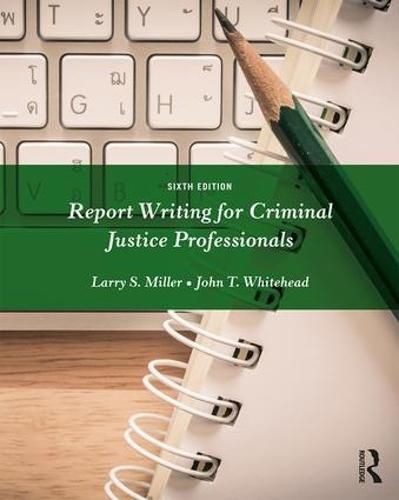 Cover image for Report Writing for Criminal Justice Professionals