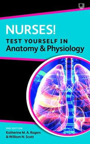 Nurses! Test yourself in Anatomy and Physiology 2e