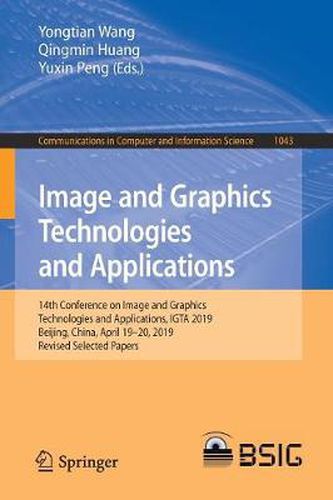 Image and Graphics Technologies and Applications: 14th Conference on Image and Graphics Technologies and Applications, IGTA 2019, Beijing, China, April 19-20, 2019, Revised Selected Papers