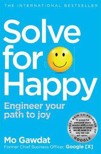 Cover image for Solve For Happy: Engineer Your Path to Joy