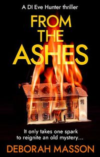 Cover image for From the Ashes: The new heart-stopping, page-turning Scottish crime thriller novel for 2022