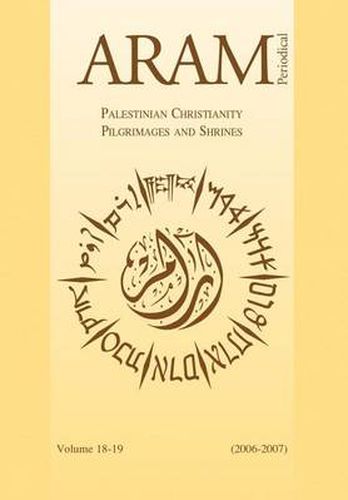 Cover image for Aram Periodical: Palestinian Christianity & Pilgrimages and Shrines