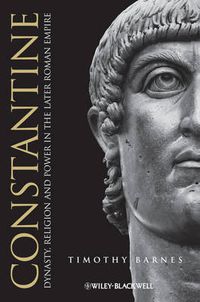 Cover image for Constantine - Dynasty, Religion and Power in the Later Roman Empire