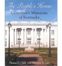 Cover image for The People's House: Governor's Mansions of Kentucky