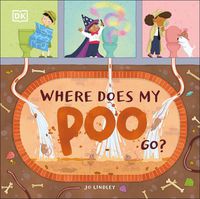 Cover image for Where Does My Poo Go?