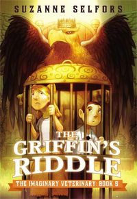 Cover image for The Imaginary Veterinary: The Griffin's Riddle