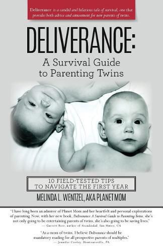 Cover image for Deliverance: A Survival Guide to Parenting Twins: 10 Field-Tested Tips to Navigate the First Year