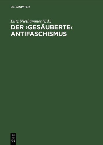 Cover image for Der  Gesaeuberte  Antifaschismus Die Sed Und Die Roten Kapos Von Buchenwald