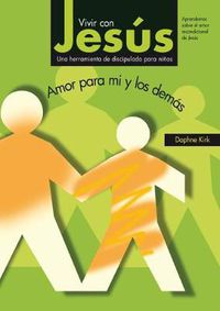 Cover image for Vivir con Jesus: Amor para mi y los demas