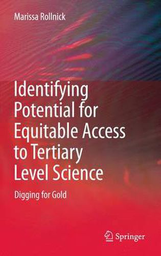 Cover image for Identifying Potential for Equitable Access to Tertiary Level Science: Digging for Gold