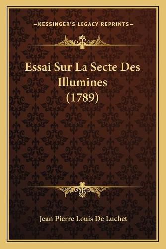 Essai Sur La Secte Des Illumines (1789)