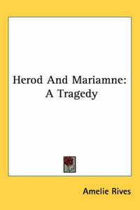 Cover image for Herod and Mariamne: A Tragedy