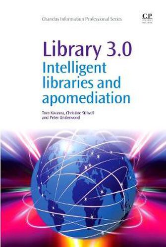 Cover image for Library 3.0: Intelligent Libraries and Apomediation