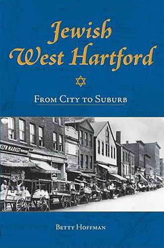 Jewish West Hartford: From City to Suburb