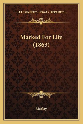 Cover image for Marked for Life (1863)