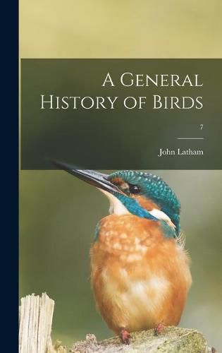 A General History of Birds; 7