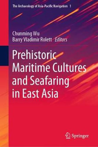 Cover image for Prehistoric Maritime Cultures and Seafaring in East Asia