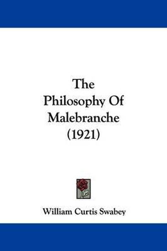 Cover image for The Philosophy of Malebranche (1921)