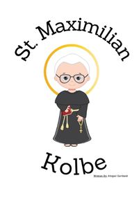 Cover image for St. Maximilian Kolbe - Children's Christian Book - Lives of the Saints