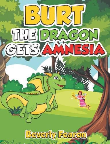 Cover image for Burt the Dragon gets Amnesia