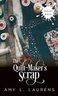 Cover image for The Quilt-Maker's Scrap