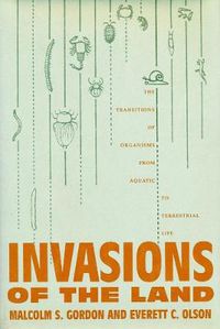 Cover image for Invasions of the Land: The Transitions of Organisms from Aquatic to Terrestrial Life