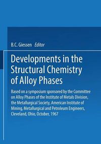 Cover image for Developments in the Structural Chemistry of Alloy Phases