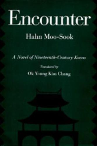 Cover image for Encounter: A Novel of Nineteenth-Century Korea