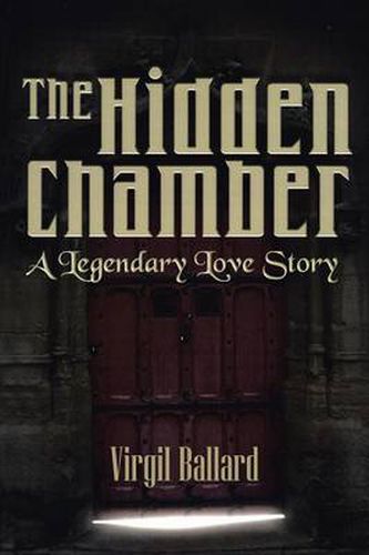 Cover image for The Hidden Chamber: A Legendary Love Story