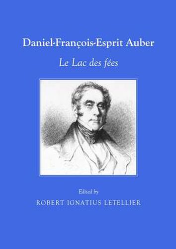 Daniel-Francois-Esprit Auber: Le Lac des fees