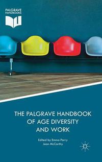 Cover image for The Palgrave Handbook of Age Diversity and Work