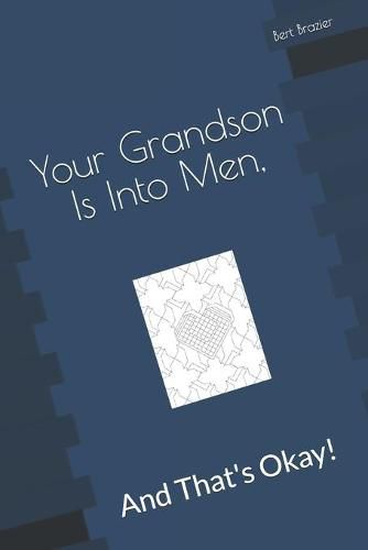 Your Grandson Is Into Men, And That's Okay!