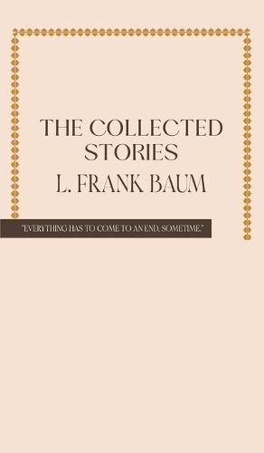 Cover image for The Collected Stories of L. Frank Baum