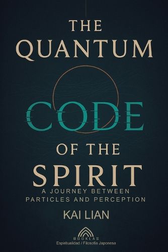 Cover image for The Quantum Code of The Spirit