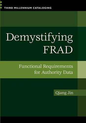 Cover image for Demystifying FRAD: Functional Requirements for Authority Data