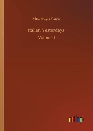 Cover image for Italian Yesterdays: Volume 1